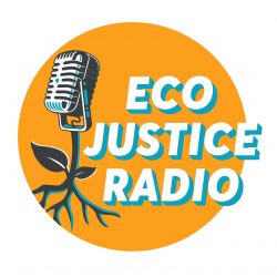 EcoJustice Radio coming to KPFT on November 8 at 9am