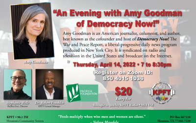 KPFT Presents An Evening with Amy Goodman via Zoom – April 14, 7-8:30pm