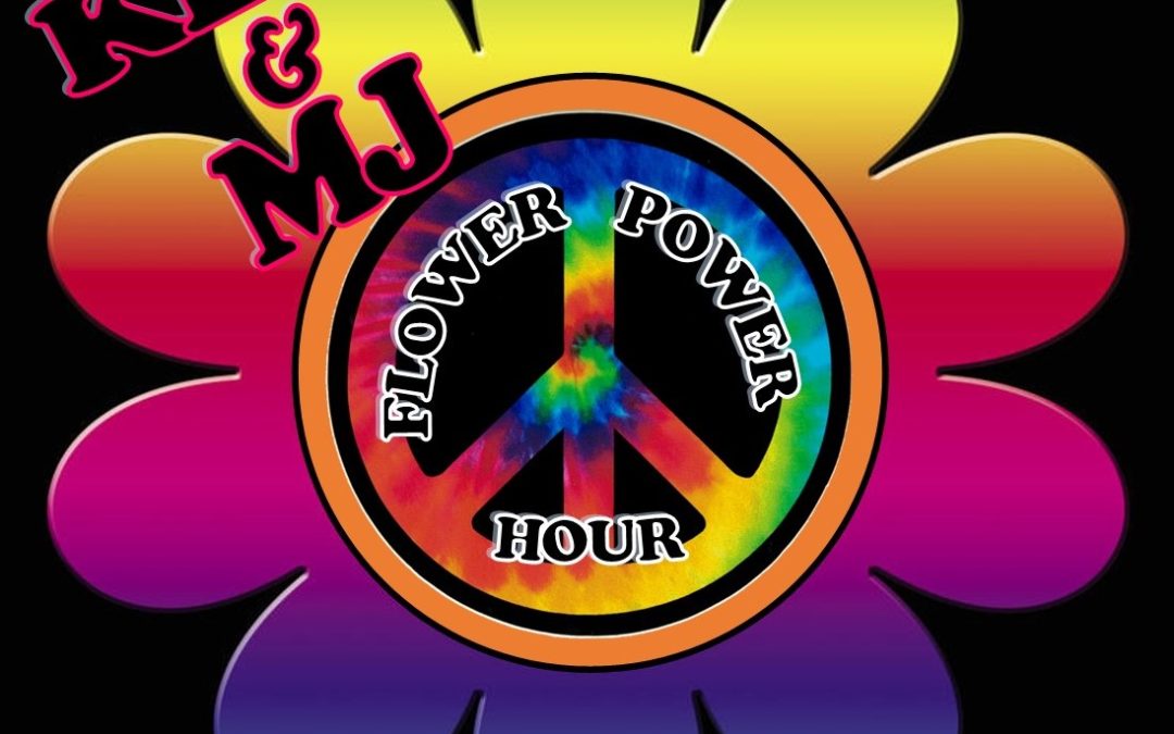 The Flower Power Hour comes to KPFT – Saturdays from 6-8 pm starting June 4