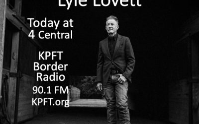 Saturday at 4  Central on Border Radio: A Conversation with Lyle Lovett
