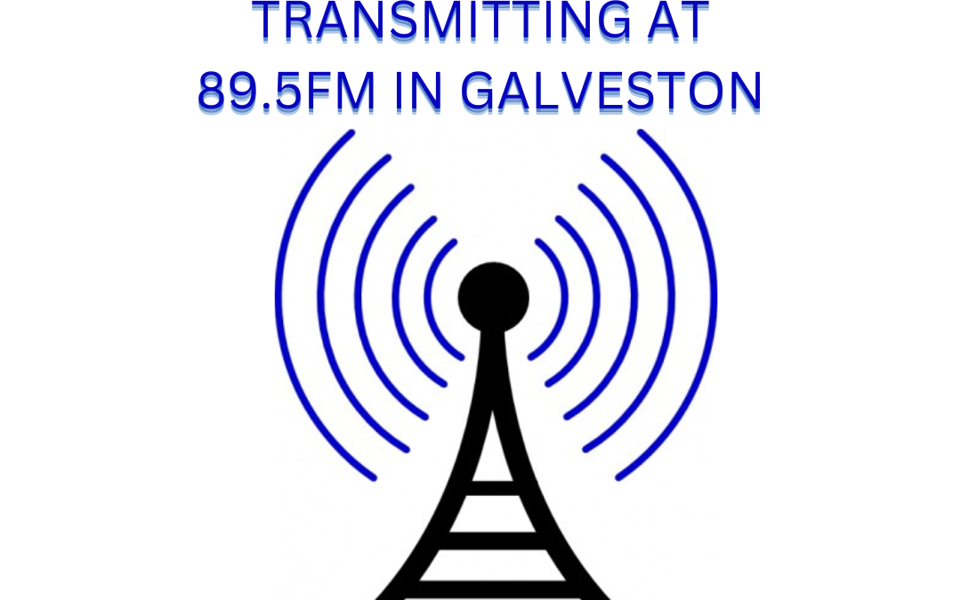 KPFT is broadcasting from Galveston on 89.5FM