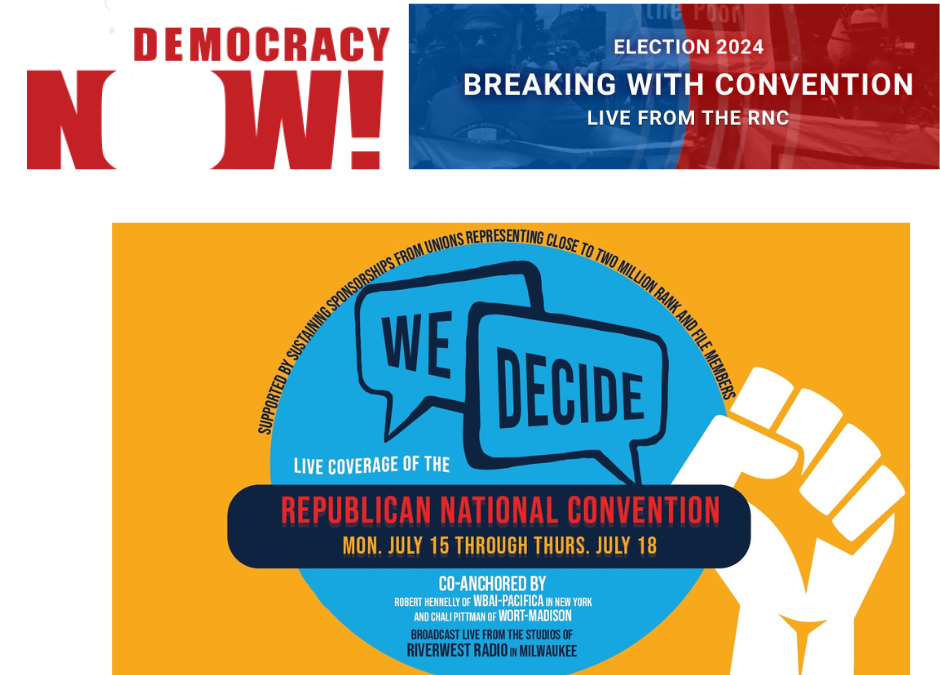 Republican National Convention Coverage from Pacifica Radio Network